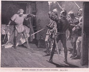 Richard Assailed by the Austrian Soldiers AD 1192